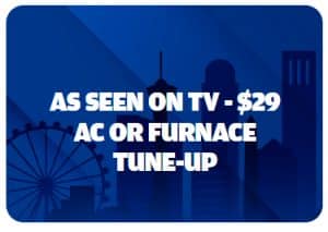 As seen on TV - $29 AC or Furnace Tune-up
